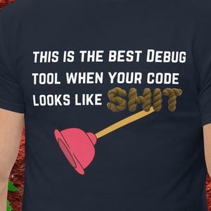 Funny Debug Tool T-Shirt | Programmer Novelty Tee