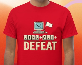 Peut inclure: T-shirt rouge avec un motif vieilli. Le texte "CTRL+ALT+DEFEAT" est accompagné d'un écran d'ordinateur avec un visage triste, d'un clavier, d'une souris et d'un drapeau blanc. Un design humoristique pour les passionnés d'informatique.