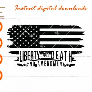 Liberty Or Death Svg, American Distressed Flag Svg, 2ª Emenda Arquivos SVG para Cricut, Silhueta, Corte a laser, Sublimação, dxf, eps,png,svg