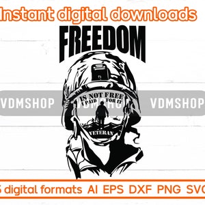 La libertad no es gratis con Soldier Silhouette SVG, Army Veterans SVG Files para Cricut, Silhouette, Laser cut, Sublimation, dxf, eps, png, svg