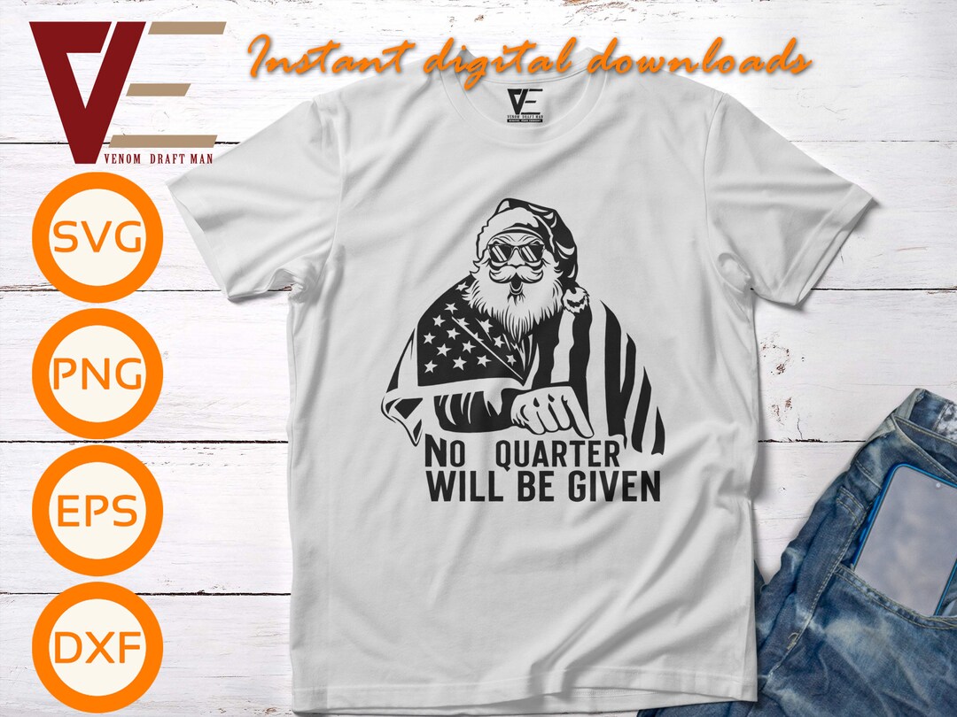 No Quarter Will Be Given Svg, Patriotic Xmas Svg Files for Cricut