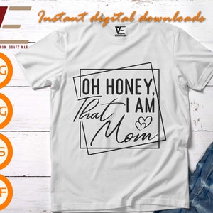 Oh, querido, eu sou aquela mãe svg, mãe engraçada svg, mãe vida svg, arquivos Svg do dia das mães para Cricut, silhueta, sublimação, dxf, eps, png, svg