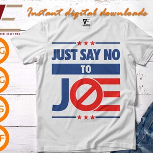 Zeg gewoon nee tegen Joe Svg, Let's Go Brandon Svg, grappige patriottische Svg-bestanden voor Cricut, silhouet, lasergesneden, sublimatie, dxf, eps, png, svg