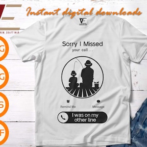 Sorry dat ik je oproep heb gemist Ik was op mijn andere lijn Svg, Fishing Buddy Svg Bestanden voor Cricut, Silhouet, Laser gesneden, Sublimatie, dxf, eps, png