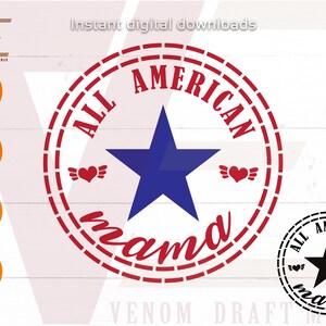 All American Mama SVG, American Mom SVG, Cut File For cricut, Mother's Day Quote SVG, Vector, Silhoutte, Svg, Eps, Dxf, Png,
