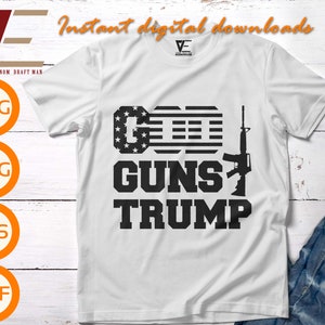 Dios, armas, Trump, SVG, Trump 2024, Apoyo a la Segunda Enmienda, archivos SVG para Cricut, silueta, corte láser, sublimación, dxf, eps, png, SVG