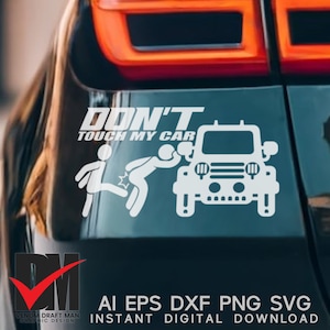 Don't Touch My Car svg, Off Road Aufkleber svg, lustiges Auto-Vinyl-Abziehbild-Design-Dateien für Cricut, Silhouette, Laser-Schnitt, CNC, Png, Vektordatei