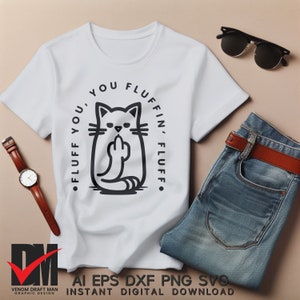 Drôle de chat doigt du milieu SVG, vous peluche - vous Fluffin' Fluff SVG, chat minimaliste PNG Design fichiers pour Cricut, découpé au laser, sublimation, cnc