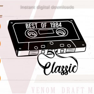 Best of 1984 SVG, Born in 1984 SVG, 80er SVG Schnittdatei für Cricut, Classic 37. Geburtstag svg cut Files, 37. Geburtstag png svg Kassette Clipart