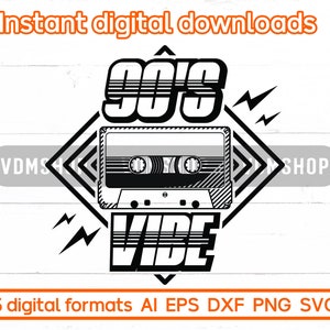90s Vibe Svg, Nacidos en 1990 svg, Retro 1990s Cassette Tape svg, 90s svg Diseños para máquinas de corte, Cricut, Silhouette, Heat Press