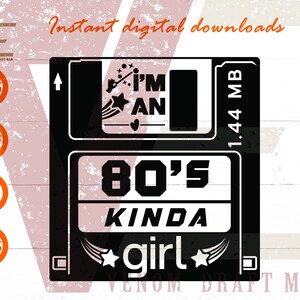 Jestem dziewczyną z lat 80. Svg, dyskietka klasyczna pozycja 80. Svg, pliki SVG z 1980 r. dla Cricut, sylwetka, cięcie laserowe, sublimacja, dxf, eps, png, svg