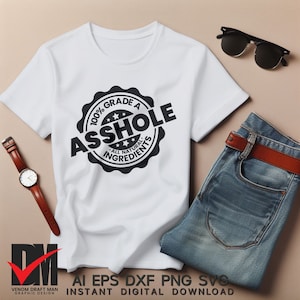 100% Grade A Asshole SVG, sarkastische Sprüche, lustige Sprüche Sprüche, Erwachsene Humor Design SVG PNG-Dateien für Cricut, Silhouette, Sublimation, CNC
