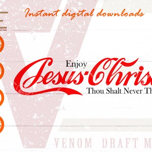 Enjoy Jesus Christ Thou Shalt Never Durst Svg, Christian Svg Dateien für Cricut, Silhouette, Laser cut, Sublimation, dxf, eps, png, svg