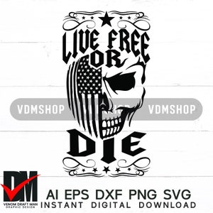 Live Free or Die SVG, Skull American Flag SVG, patriottische SVG-bestanden voor Cricut, silhouet, lasergesneden, sublimatie, DXF, EPS, PNG