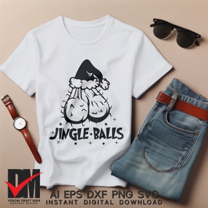 Jingle Balls Svg, Funny Adult Christmas Designs SVG Files For Cricut, Silhouette, Laser cut, Sublimation, dxf, eps, png, svg
