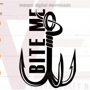 Bite me svg file, Fishing svg, Funny hook svg files for silhouette, Funny fishing svg for cricut, Fishing sign svg, Fisherman birthday svg
