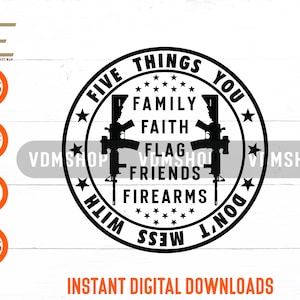 Faith Family Friends Flag Firearms svg, Second Amendment Design Cut File For Cricut, Silhouette, Laser cut, Sublimation, dxf, eps, png, svg