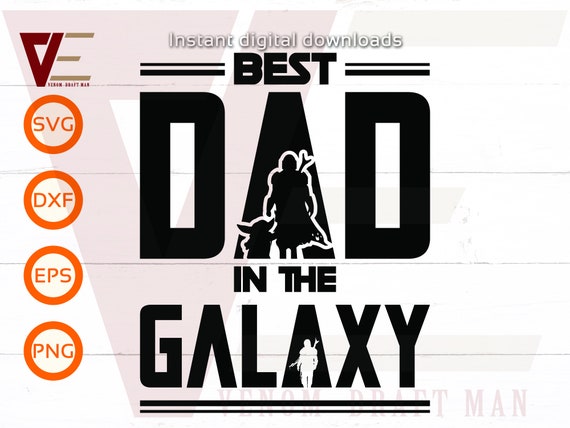 Best Dad in the Galaxy Svg Father&rsquo;s Day SVG Files for - Etsy
