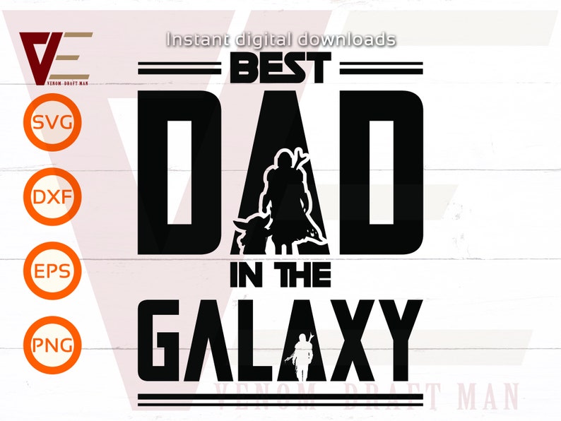 Best Dad In The Galaxy Svg, Father's Day SVG Files For Cricut, Silhouette, Laser cut, Sublimation, dxf, eps, png, svg image 1