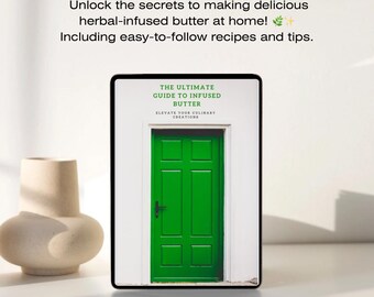 May include: A digital illustration of a green door with a white frame and the text "The Ultimate Guide to Infused Butter" above it. The text "Elevate Your Culinary Creations" is below the door.