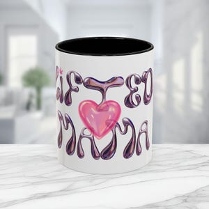 Gifted Mama Coffee Mug, Cute Gift for Mom, Personalized Coffee Cup, Mother's Day Gift, Home Office Decor, Unique Ceramic Mug