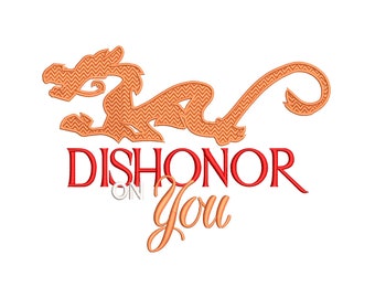 Princess Mulan Inspired Dishonor on you Quote, Machine Embroidery Design