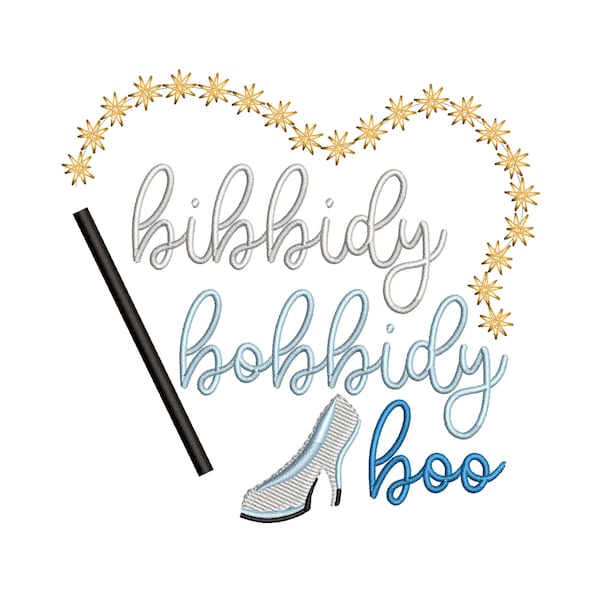 Bibbidy Bobbidy Boo. Princess Cinderella Machine Embroidery.