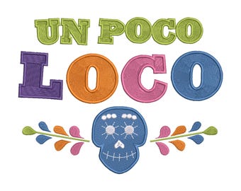 Coco Machine Embroidery Design. Un Poco Loco. A Little Crazy.