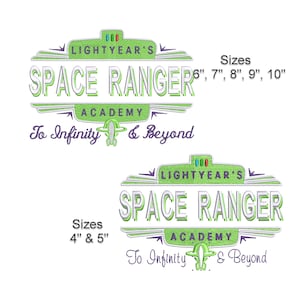 Puede incluir: Parche bordado verde y blanco con el texto "LIGHTYEAR'S SPACE RANGER ACADEMY" y "To Infinity & Beyond". El parche está disponible en tamaños 4", 5", 6", 7", 8", 9" y 10".