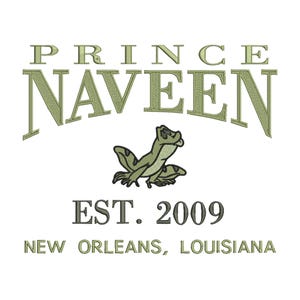 May include: Green and white graphic design with the text "Prince Naveen Est. 2009 New Orleans, Louisiana" and a cartoon frog.