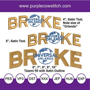 Puede incluir: Diseño de bordado dorado de la palabra "BROKE" con el texto "UNIVERSAL ORLANDO" debajo. El diseño se muestra en tres tamaños: 4 pulgadas, 5 pulgadas y 6-10 pulgadas. El diseño está disponible en los formatos PES, VP3, DST, XXX, JEF, HUS y EXP.
