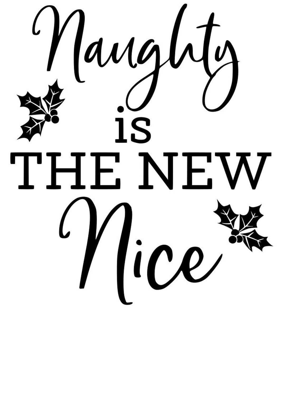 Naughty or Nice Svg, Naughty Svg, Nice Svg, Christmas SVG, Christmas Clipart, Christmas Shirt