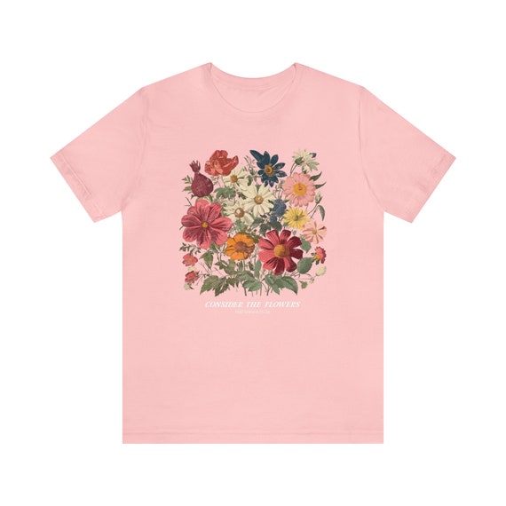 Consider the Flowers Women's Floral Christian T-shirt Consider the Flowers Women's Floral Christian T-shirt