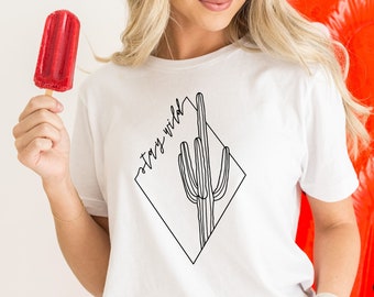 Stay Wild Cactus T-Shirt - Unisex Adventure Tee