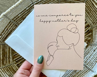 Mother's Day Greeting Card | No One Compares To You | Drawing Card | First Mother's Day Card | Mom & Baby | Happy First Mothers Day Card