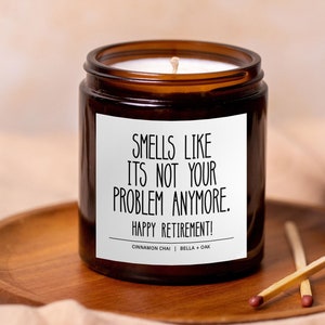 Retirement Gift, Goodbye Gift, Retirement Candle, Not your Problem Anymore Coworker Leaving, Boss Leaving, Going Away Gift, Boss Retirement