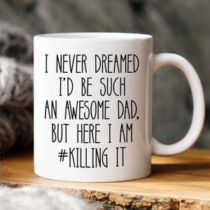 Funny Fathers Day Mug, Fathers Day Gift, Awesome Dad Mug , Gift for Fathers Day, Gift for Dad, Happy Fathers Day, Fathers Day Mug, Best Dad
