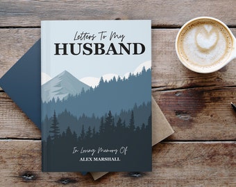 Letters to my Husband, Husband Memorial Gift, Loss of Husband, Grief Journal, Husband in Heaven, Husband Sympathy, In Memory of Husband