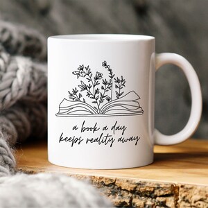 A book a day keeps reality away, Book Lover Gift, Reading Mug, Bookish Gift, Flower Book Mug, Teacher Gift, Reading Lover Gift, Book Tea Mug bild 3