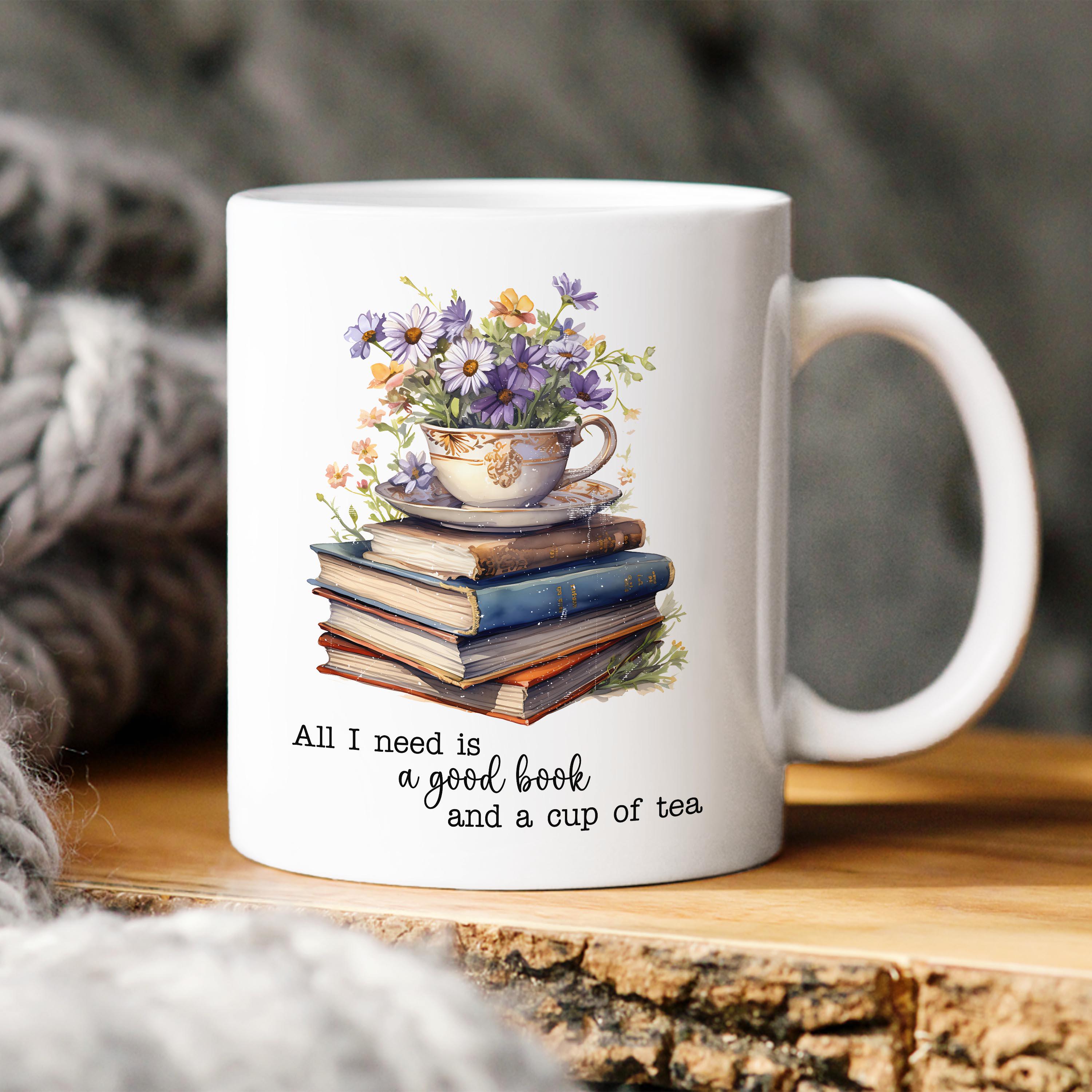 Gift for Book and Tea Lover, All I Need is a Good Book and a Cup of Tea,  Floral Book Mug, Reading Mug, Librarian Mug,teacher Gift for Her - Etsy