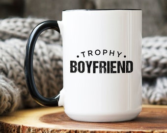 Trophy Boyfriend, Funny Gift for boyfriend, Dating Anniversary Gift for him, Best Boyfriend Ever, Funny Boy Friend Gift, Funny Mug for Men