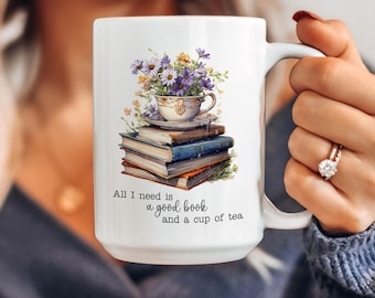 Gift for Book and Tea Lover, All I need is a good book and a cup of tea, Floral Book Mug, Reading Mug, Librarian Mug,Teacher Gift for her