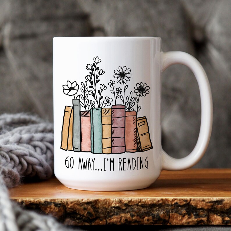 Book Mug "Go Away I'm Reading" Gift for Book Lover, Flower Book Mug, Reading Mug, Bibliophile Christmas Gift, Librarian/Teacher Gift for her image 6