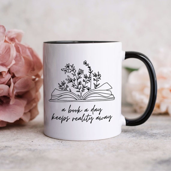A book a day keeps reality away, Book Lover Gift, Reading Mug, Bookish Gift, Flower Book Mug, Teacher Gift, Reading Lover Gift, Book Tea Mug