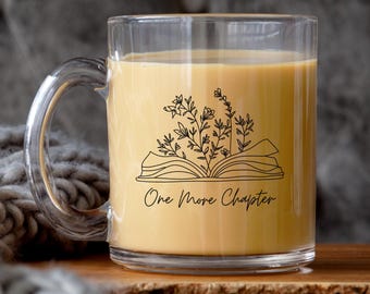 Book Lover Mug, Just One More Chapter Floral Reading Coffee or Tea Gift, for Mom Sister Girlfriend or Bestie