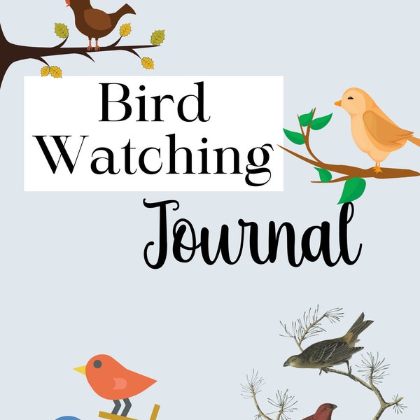 Bird Watching Journal & Log | 4 Page Bird Watching Kit | Bird Journal | Bird Profile | Bird Illustration Page | Printable Bird Journal