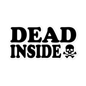 Dead Inside Skull and Cross Bones Sarcástico Engraçado Estado Emocional Citação Humor Adesivos de Vinil