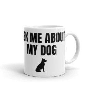 Ask Me About My Dog cute hound dog animal lover & attention seeker Ceramic mug