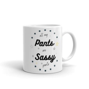 Wszystkie moje spodnie to spodnie Sassy Funny Teen i cytat pokolenia Humor kubek