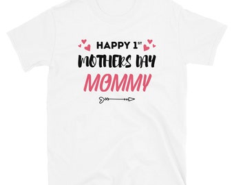 Happy 1st Mother's Day Mommy Cute Emotional Gift & Holiday Celebration Short-Sleeve Unisex T-Shirt